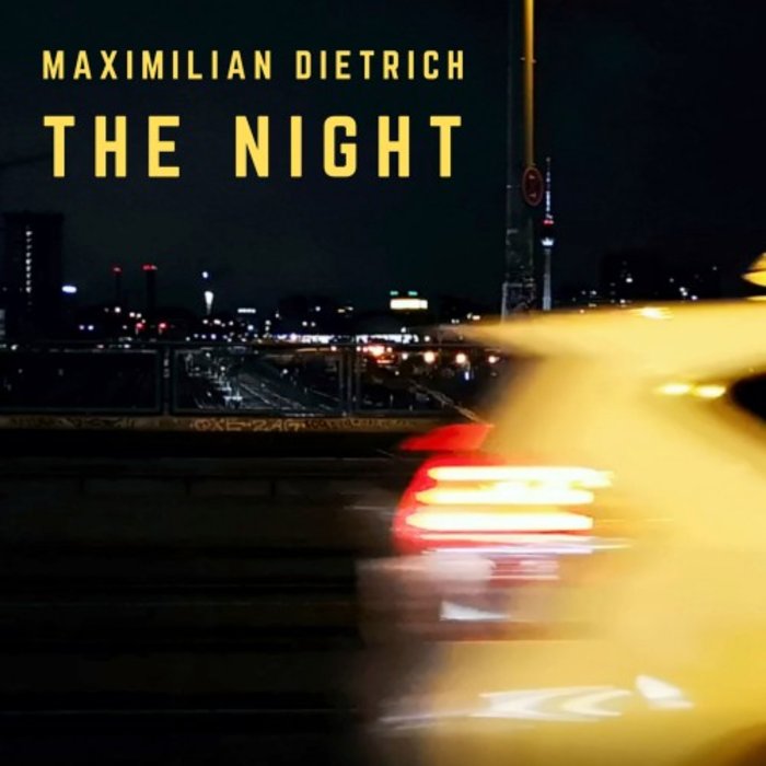 MAXIMILIAN DIETRICH - The Night