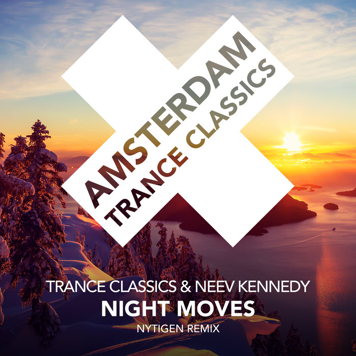 TRANCE CLASSICS/NEEV KENNEDY - Night Moves