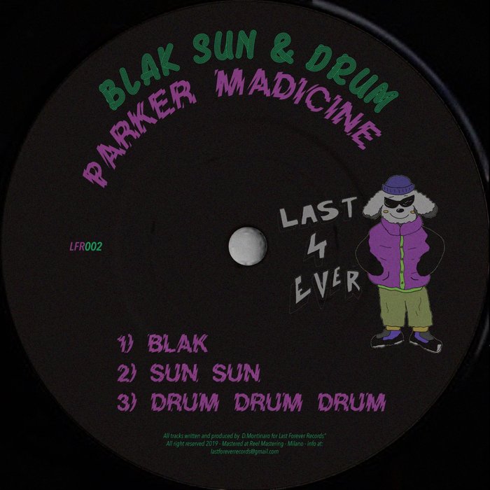 PARKER MADICINE - Blak Sun & Drum