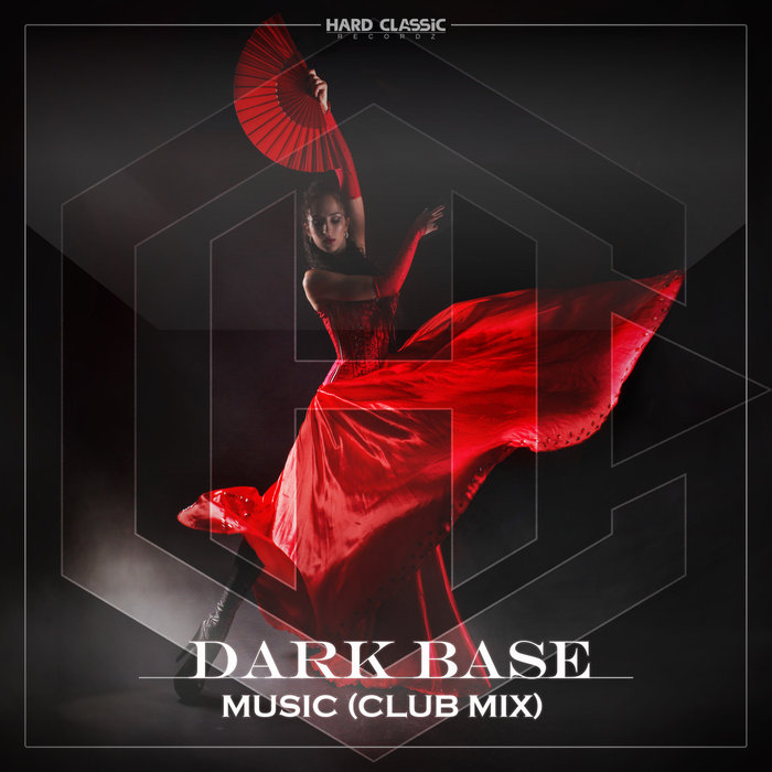 DARK BASE - Music (Club Mix)