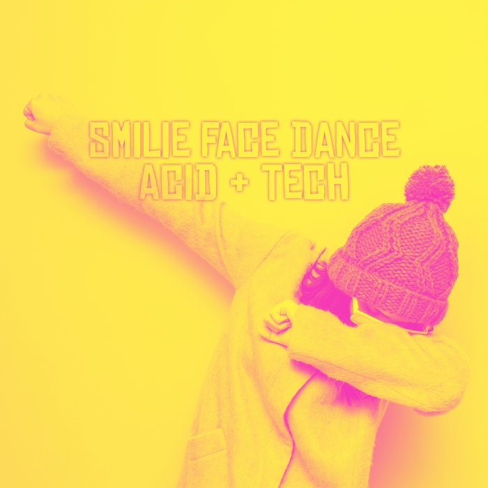 VARIOUS - Smilie Face Dance - Acid & Tech
