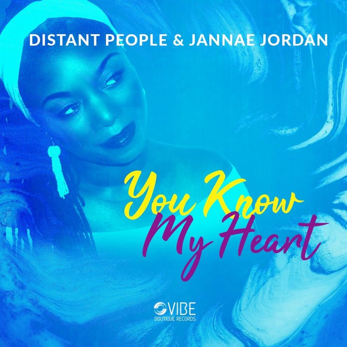 DISTANT PEOPLE & JANNAE JORDAN - You Know My Heart