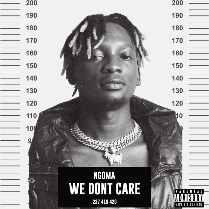 NGOMA - WE DONT CARE (Explicit)