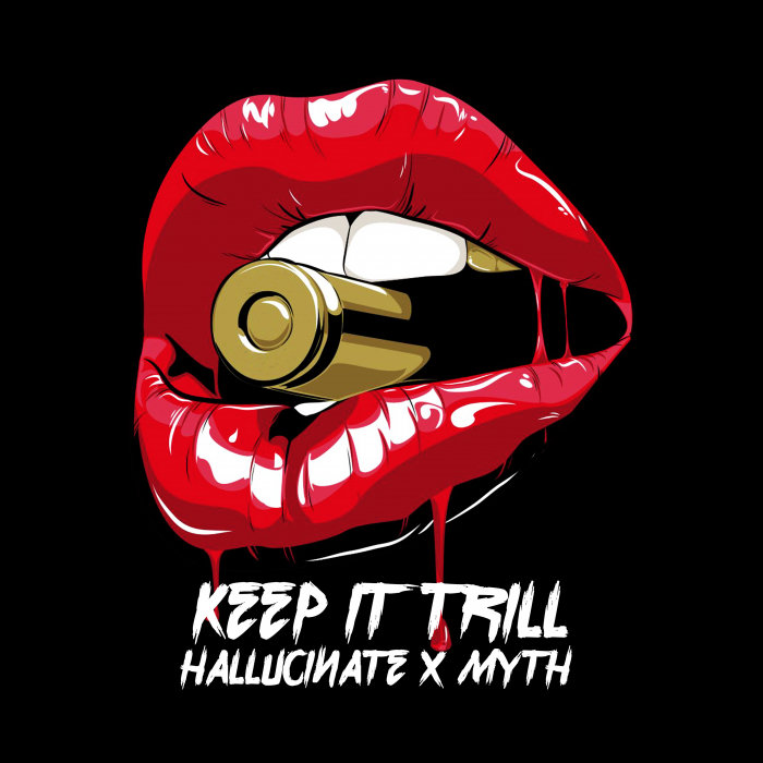 HALLUCINATE/MYTH - Keep It Trill