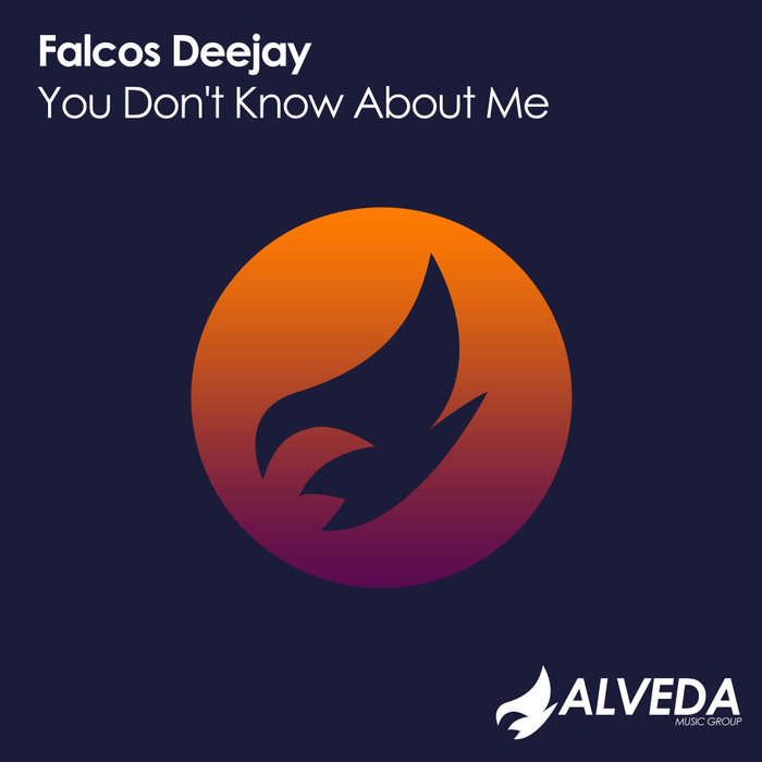 FALCOS DEEJAY - You Don't Know About Me
