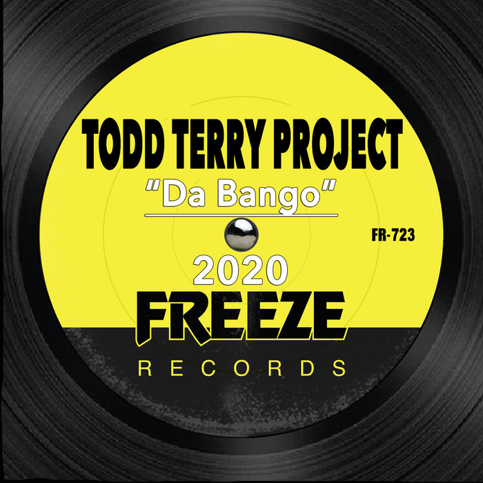 TODD TERRY - Da Bango (2020)