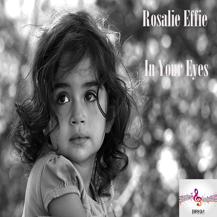 ROSALIE EFFIE - In Your Eyes