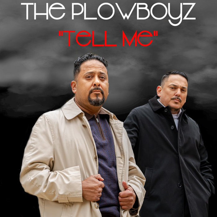 THE PLOWBOYZ - Tell Me