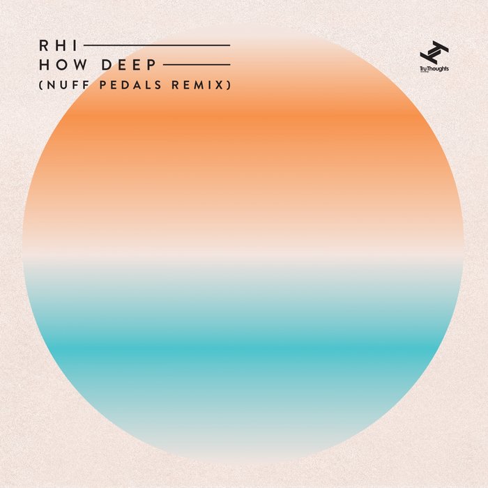 RHI - How Deep (Nuff Pedals Remix)