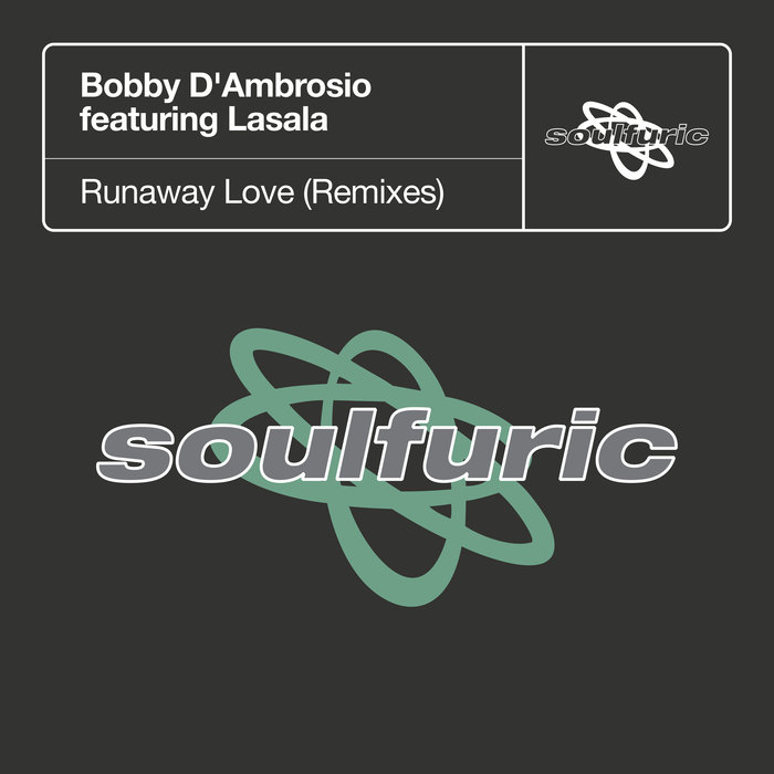 BOBBY D'AMBROSIO feat LASALA - Runaway Love (Remixes)