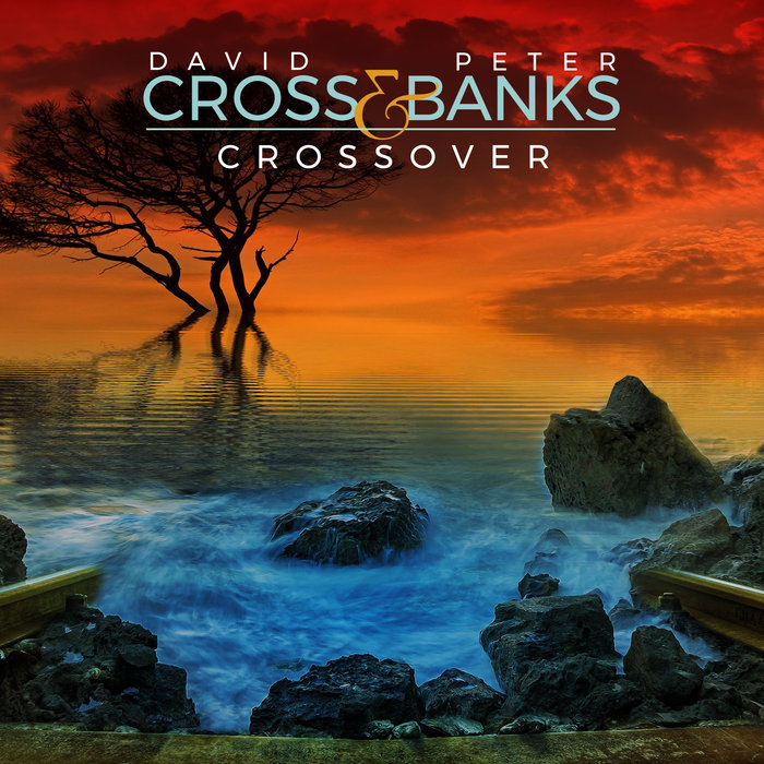 DAVID CROSS/PETER BANKS - Crossover