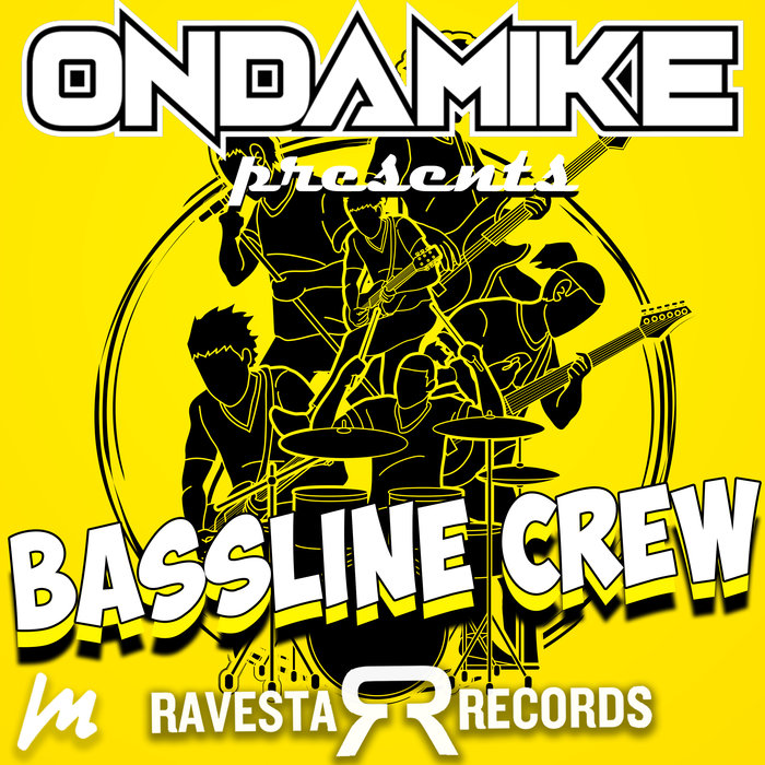 ONDAMIKE - Bassline Crew