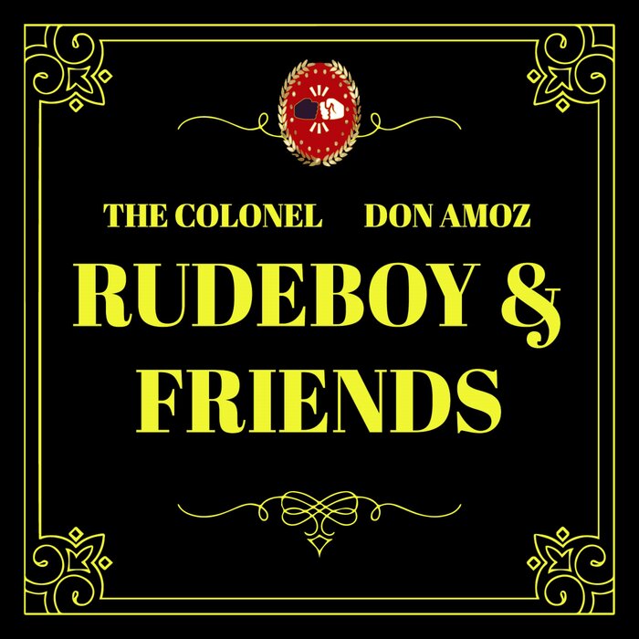 The Colonel/Don Amoz - Rudeboy & Friends