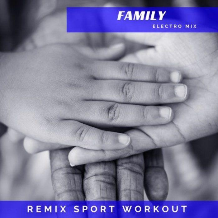 REMIX SPORT WORKOUT - Family