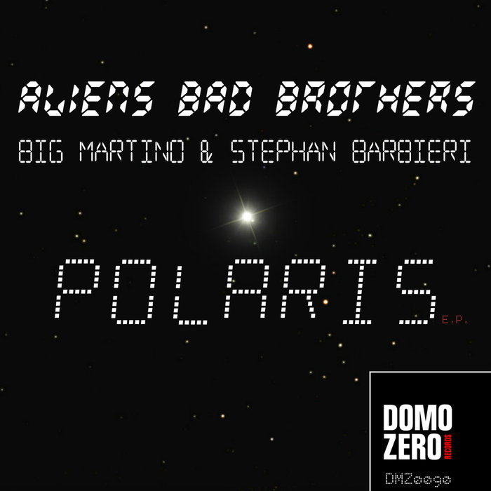 Polaris Ep By Aliens Bad Brothers Big Martino Stephan Barbieri On Mp3
