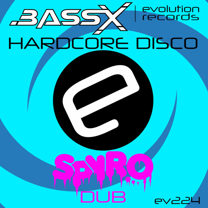 BASS-X - Hardcore Disco