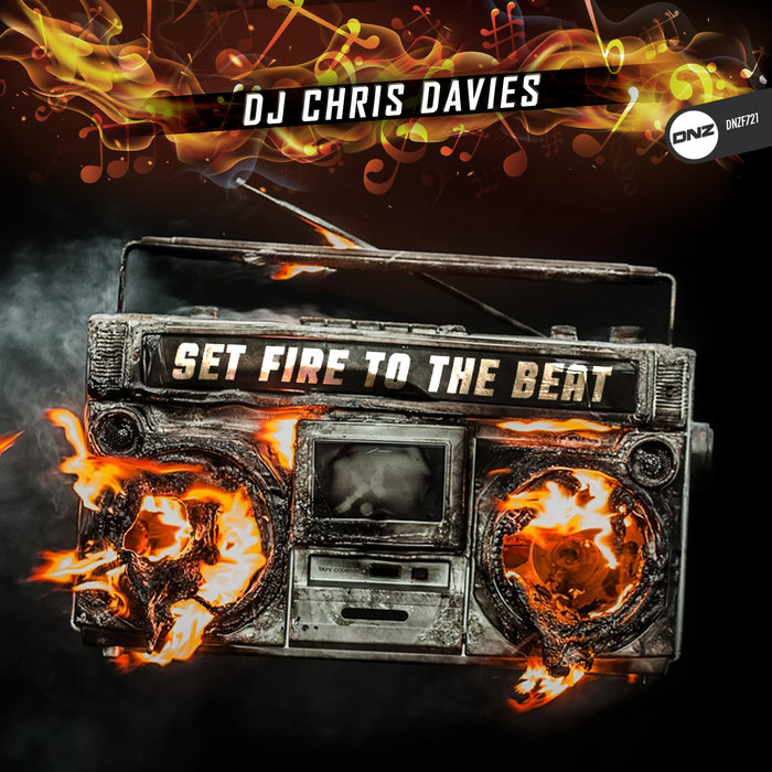 DJ CHRIS DAVIES - Set Fire To The Beat