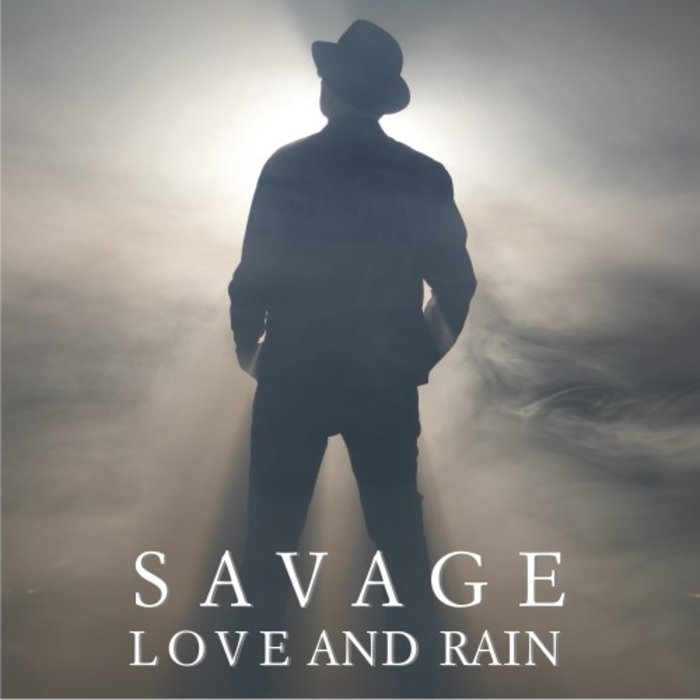 SAVAGE - Love & Rain