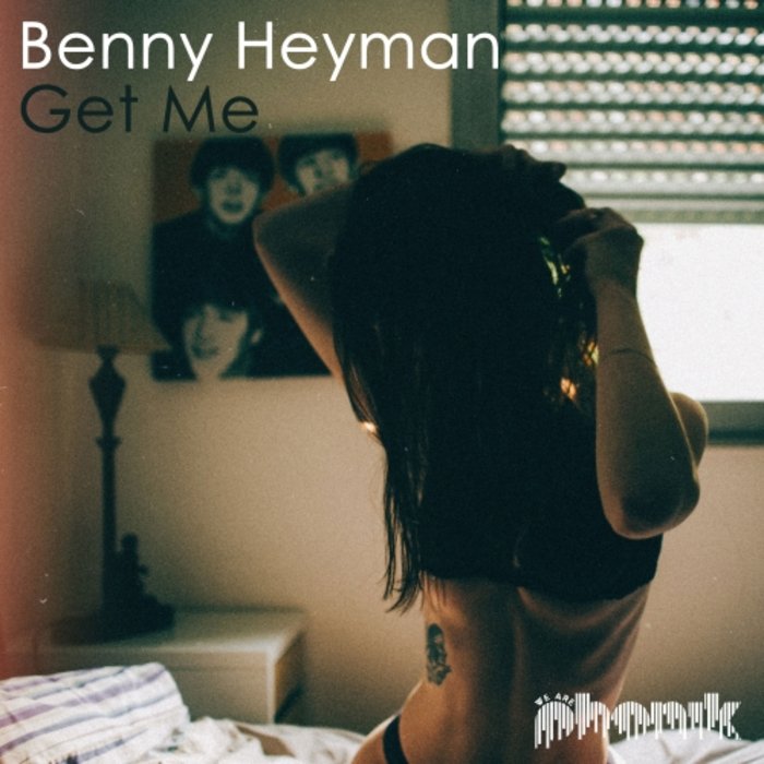 BENNY HEYMAN - Get Me (Extended)