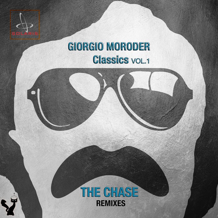GIORGIO MORODER - Giorgio Moroder Classics The Chase Remixes Vol 1