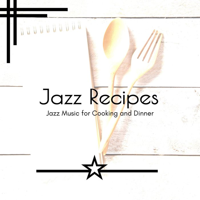 VARIOUS - Jazz Recipes - Jazz Music For Cooking And Dinner