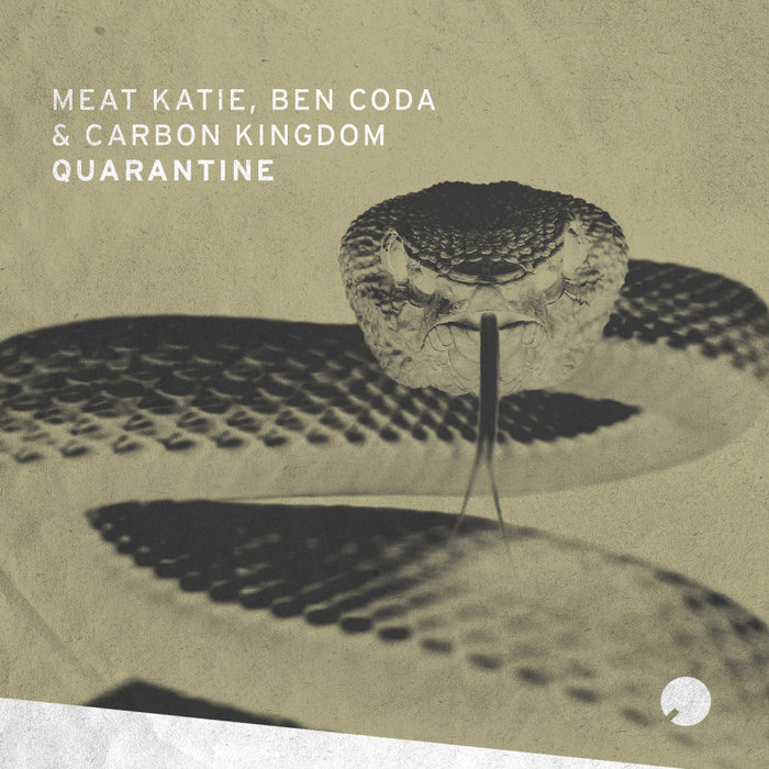 MEAT KATIE/BEN CODA/CARBON KINGDOM - Quarantine