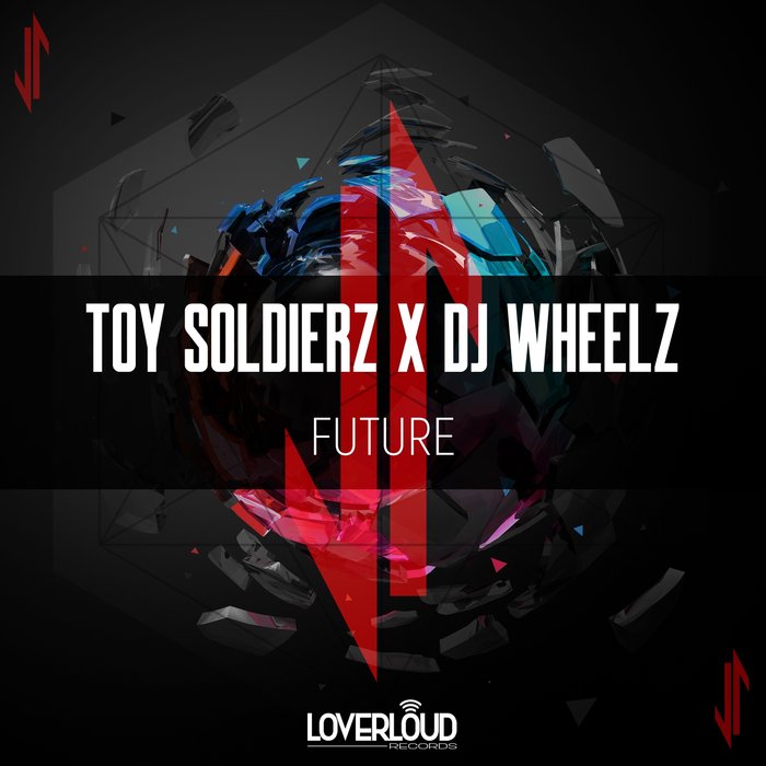 DJ WHEELZ/TOY SOLDIERZ - Future