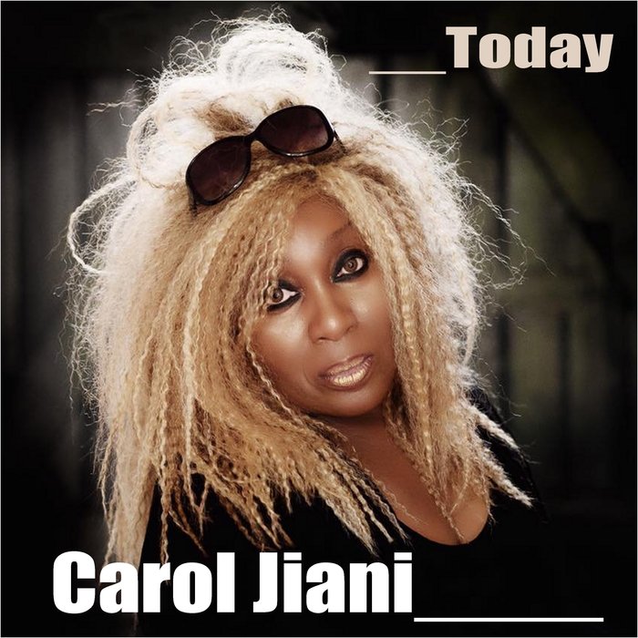 CAROL JIANI - Today