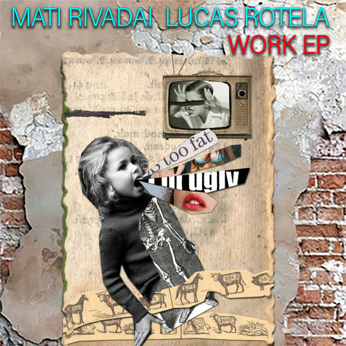 MATI Rivaday/Lucas Rotela - Work EP