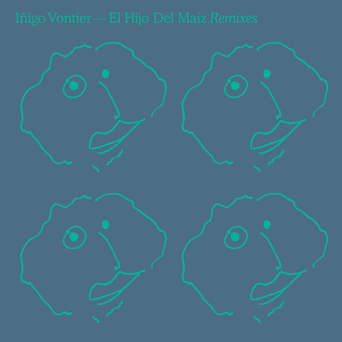 INIGO VONTIER - El Hijo Del Maiz (Remixes)