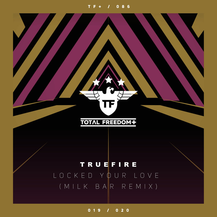 TRUEFIRE - Locked Your Love (Milk Bar Remix)