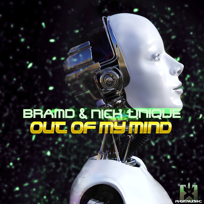 BRAMD & Nick Unique - Out Of My Mind