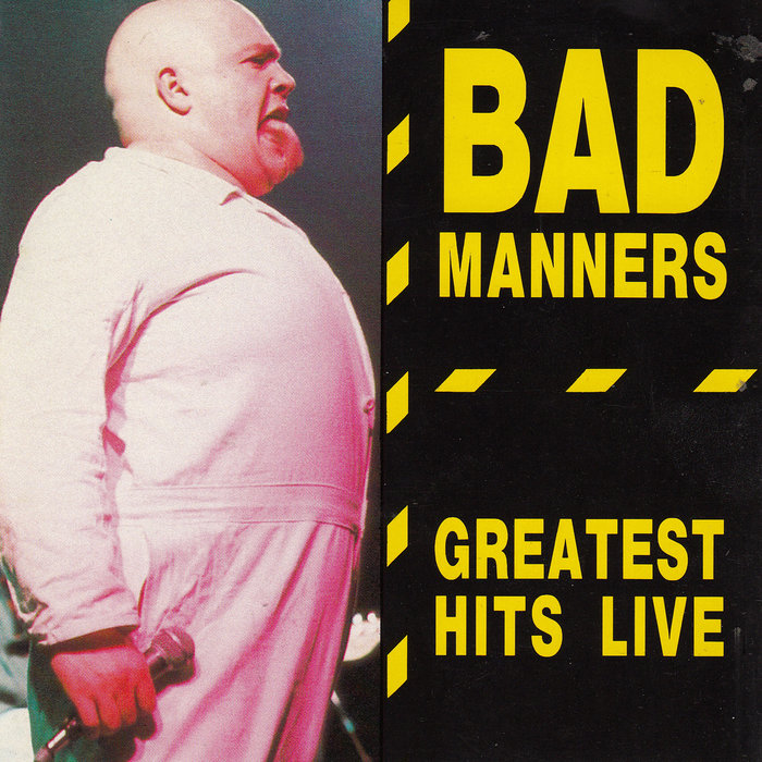 BAD MANNERS - Greatest Hits Live