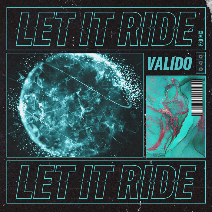 VALIDO - Let It Ride (Pro Mix)