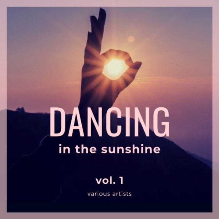 VARIOUS - Dancing In The Sunshine Vol 1