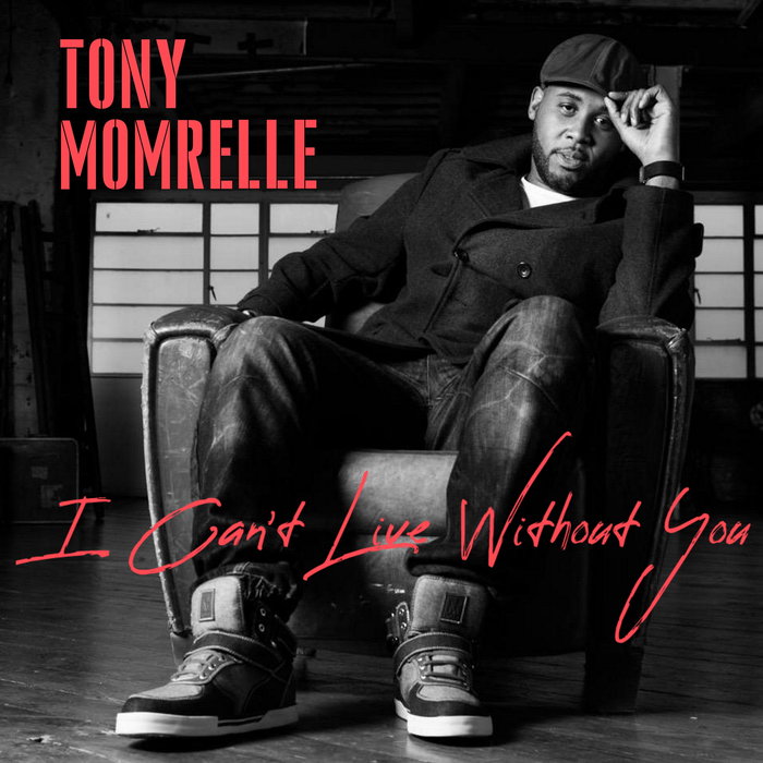 TONY MOMRELLE - I Can't Live Without You