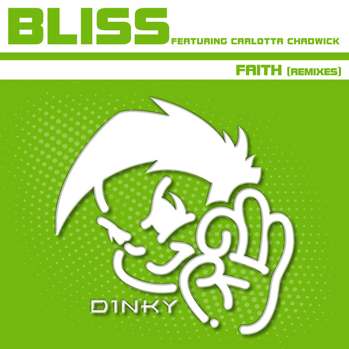 BLISS INC feat CARLOTTA CHADWICK - Faith (Remixes)