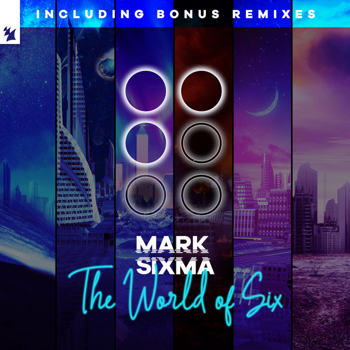 MARK SIXMA - The World Of Six (Incl Bonus Remixes)