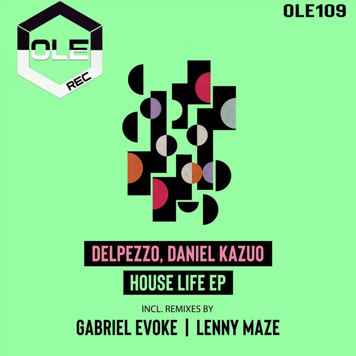 DELPEZZO/DANIEL KAZUO - House Life EP