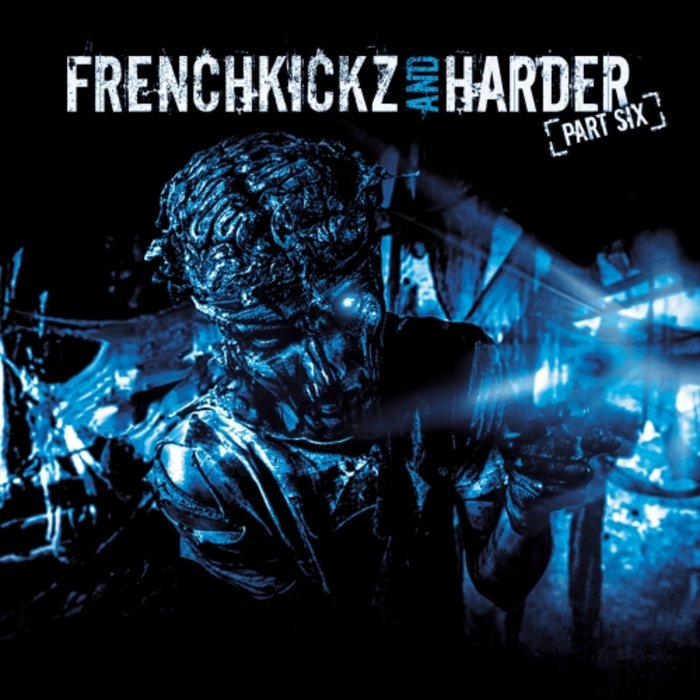 VARIOUS - Frenchkickz & Harder Pt. Six