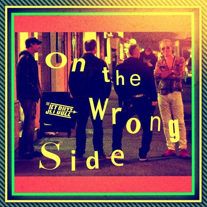 THE JET BUZZ - On The Wrong Side