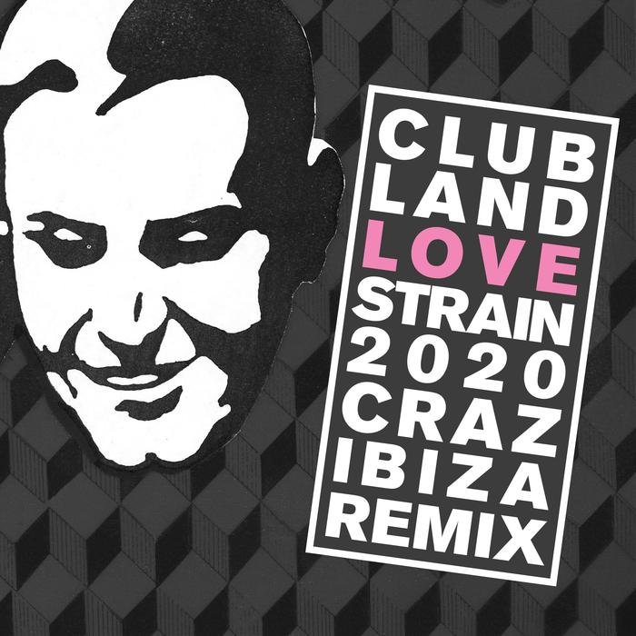 CLUBLAND - Love Strain 2020