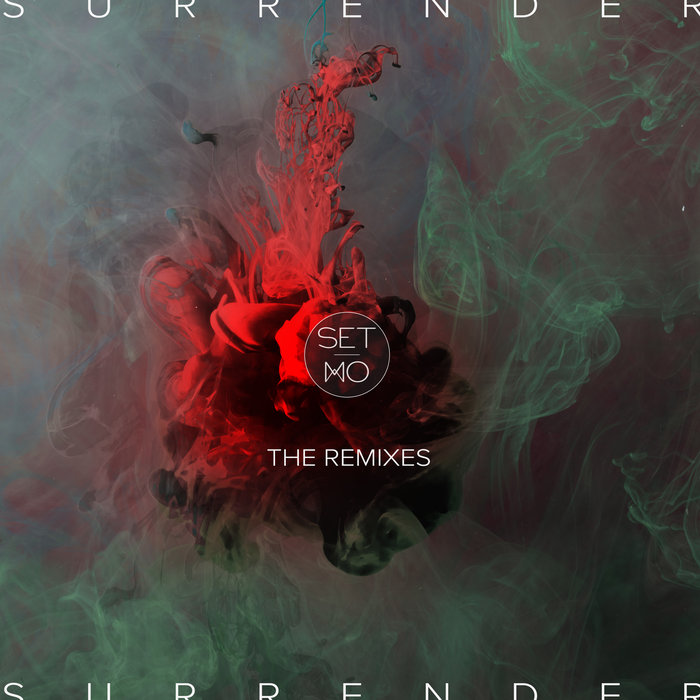 SET MO - Surrender/The Remixes