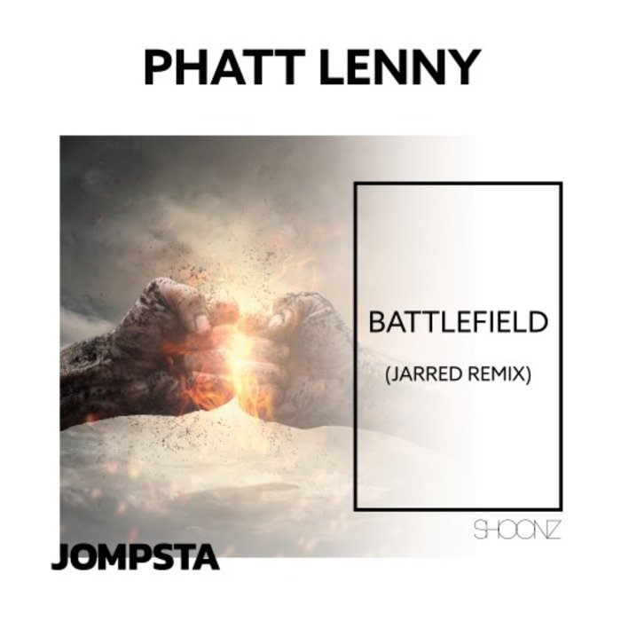 PHATT LENNY - Battlefield (Jarred Remix)