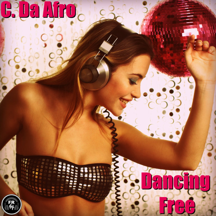 C DA AFRO - Dancing Free