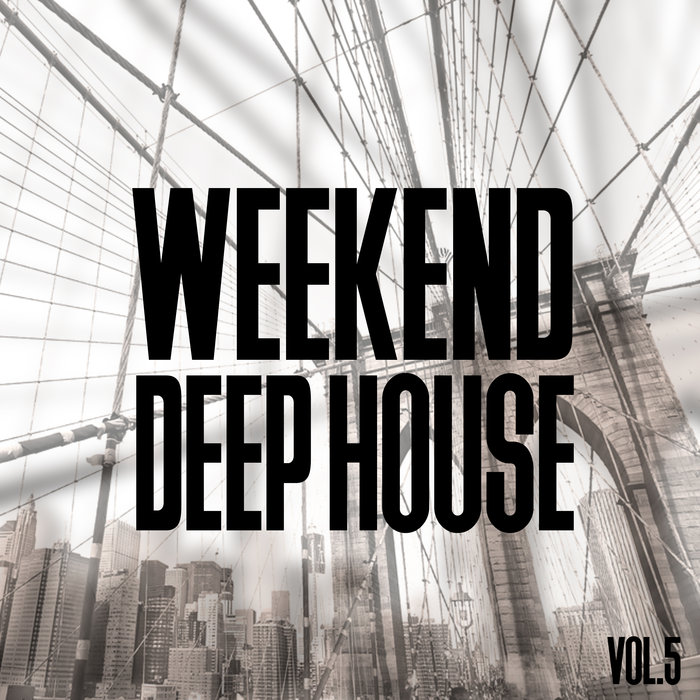 VARIOUS - Weekend Deep House Vol 5