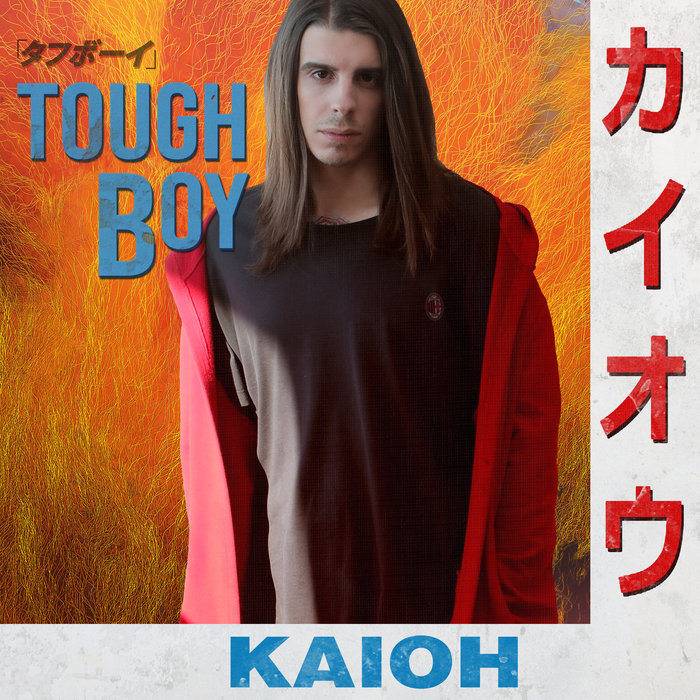 KAIOH - Tough Boy
