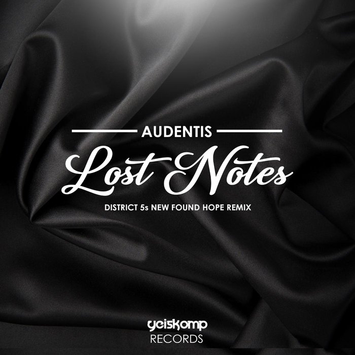 AUDENTIS - Lost Notes (District 5s New Found Hope Remix)