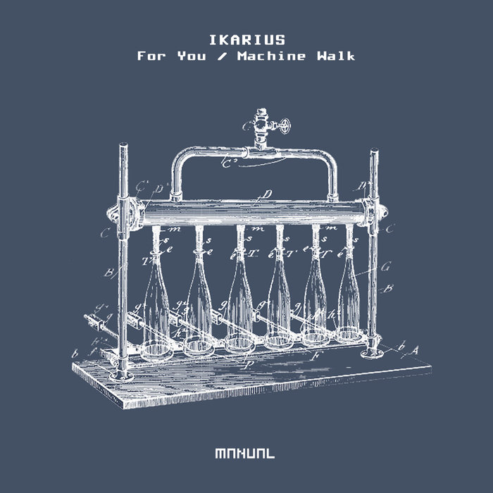 IKARIUS - For You/Machine Walk