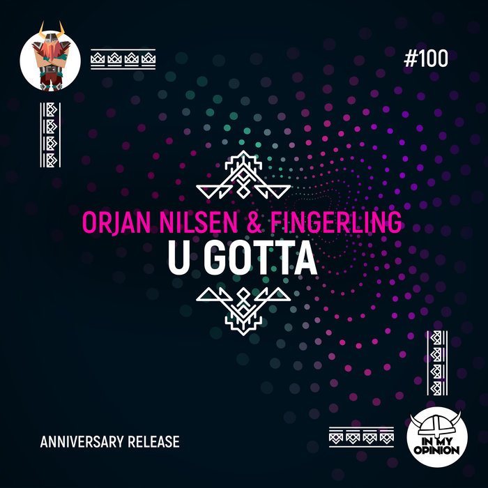 ORJAN NILSEN/FINGERLING - U Gotta (Extended Mix)